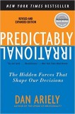 Predictably Irrational, Revised and Expanded Edition: The Hidden Forces That Shape Our Decisions Dan Ariely